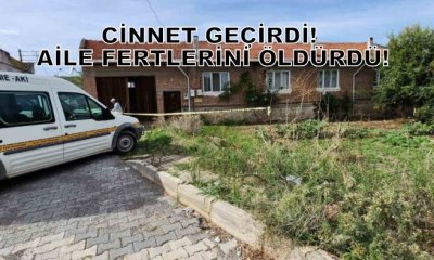 CINNET GEÇİRDİ AİLESİNİ KATLETTİ!